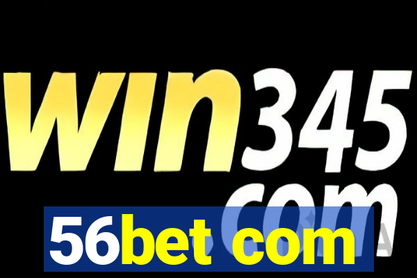 56bet com